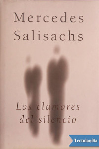 Mercedes Salisachs — Los clamores del silencio