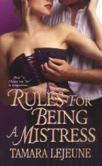 Tamara Lejeune — Rules for Being a Mistress