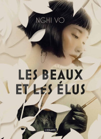 Nghi Vo — Les Beaux et les Élus