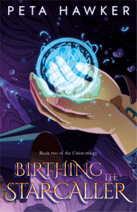 Peta Hawker — Birthing the Star-caller