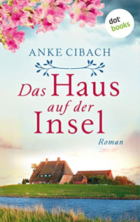 Anke Cibach [Cibach, Anke] — Flaschenpost. Roman