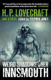 Stephen Jones — Weird Shadows Over Innsmouth