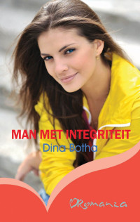 Dina Botha — Man met integriteit (Afrikaans Edition)