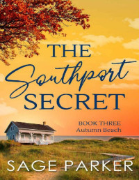 Sage Parker — The Southport Secret (Autumn Beach Book 3)