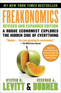 Steven D. Levitt, Stephen J. Dubner — Freakonomics Rev Ed