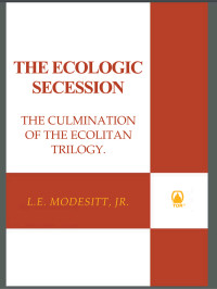 L. E. Modesitt, Jr. — The Ecologic Secession