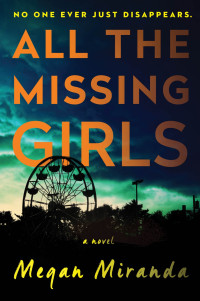 Miranda, Megan — All the Missing Girls