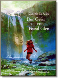 Cynthia DeFelice [DeFelice, Cynthia] — Der Geist von Fossil Glen
