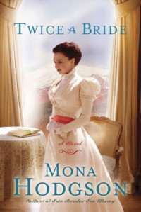 Mona Hodgson — Twice a Bride