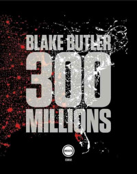 Blake Butler — 300 millions