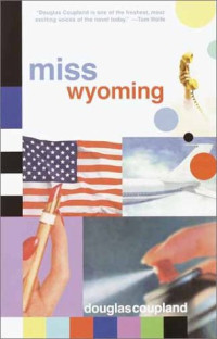 Coupland, Douglas — Miss Wyoming