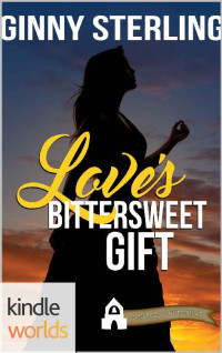 Ginny Sterling — First Street Church Romances_Love's Bittersweet Gift