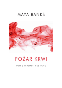 Maya Banks — Po?ar krwi