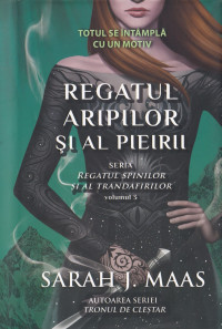 Sarah J. Maas — Regatul aripilor si al pieirii