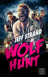 Jeff Strand [Strand, Jeff] — Wolf Hunt