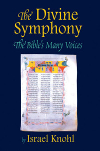 Israel Knohl — The Divine Symphony: The Bible's Many Voices