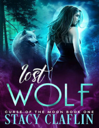 Stacy Claflin — Lost Wolf (Curse of the Moon Book 1)
