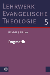 Ulrich H. J. Körtner — Dogmatik