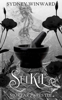 Sydney Winward — Selkie: An Enemies to Lovers Viking Romance