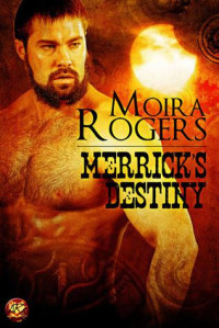 Moira Rogers — Merrick's Destiny