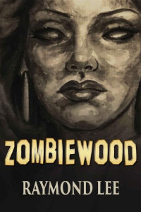 Lee, Raymond — Zombiewood