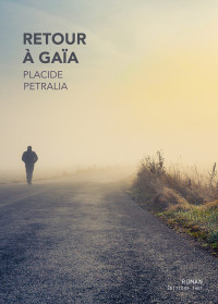 Placide Petralia — Retour à Gaïa