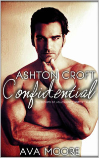 Ava Moore — Ashton Croft Confidential. A Novel