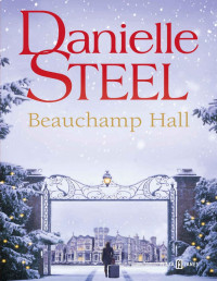 Danielle Steel — Beauchamp Hall