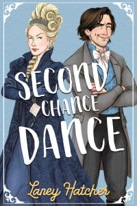 Hatcher, Laney — Second Chance Dance: An Enemies to Lovers Historical Romance