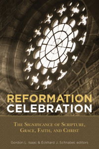 Isaac, Gordon L.;Schnabel, Eckhard J.; — Reformation Celebration