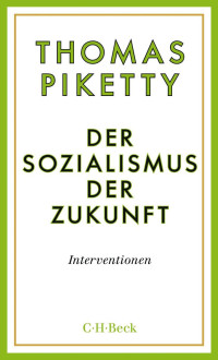 Piketty, Thomas — Der Sozialismus der Zukunft