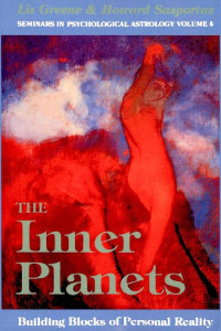 Liz Greene & Howard Sasportas — The Inner Planets: Building Blocks of Personal Reality