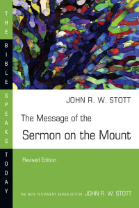 John Stott; — The Message of the Sermon on the Mount