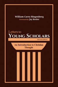 William Carey Ringenberg; — Letters to Young Scholars, Second Edition