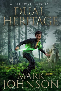 Mark Johnson [Johnson, Mark] — Dual Heritage: A FireWall Story