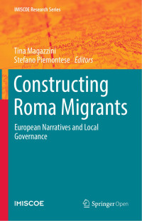 Tina Magazzini & Stefano Piemontese — Constructing Roma Migrants