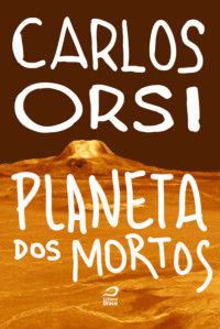 Orsi, Carlos — Planeta dos mortos