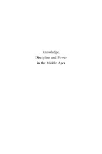 King, Edmund J.; Staub, Martial; Staub, Martial — Knowledge, Discipline and Power in the Middle Ages