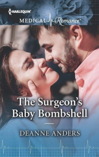 Deanne Anders [Anders, Deanne] — The Surgeon's Baby Bombshell