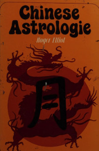 Roger Elliot — Chinese Astrologie