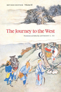 Anthony C. Yu (Translator & Editor) — The Journey to the West, Volume III (Revised Edition)