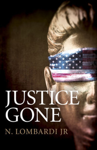 N. Lombardi Jr. — Justice Gone