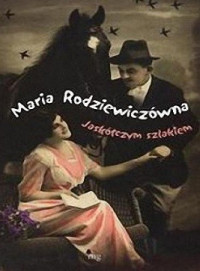 Maria Rodziewicz?wna — Jaskółczym Szlakiem