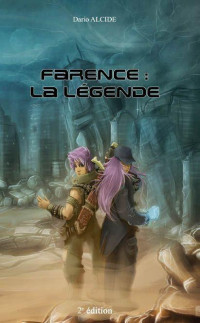 Dario Alcide — Farence 01 La légende