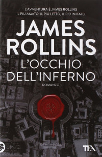 James Rollins [Rollins, James] — L'occhio dell'inferno