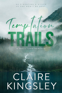 Claire Kingsley — Temptation Trails: A Small-Town Romance