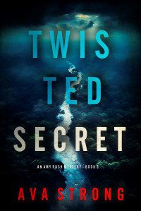 Ava Strong — Twisted Secret