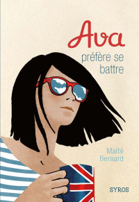 Maïté Bernard — Ava préfère se battre