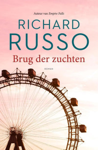 Richard Russo — Brug der zuchten