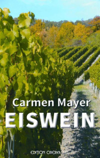 Mayer, Carmen [Mayer, Carmen] — Eiswein